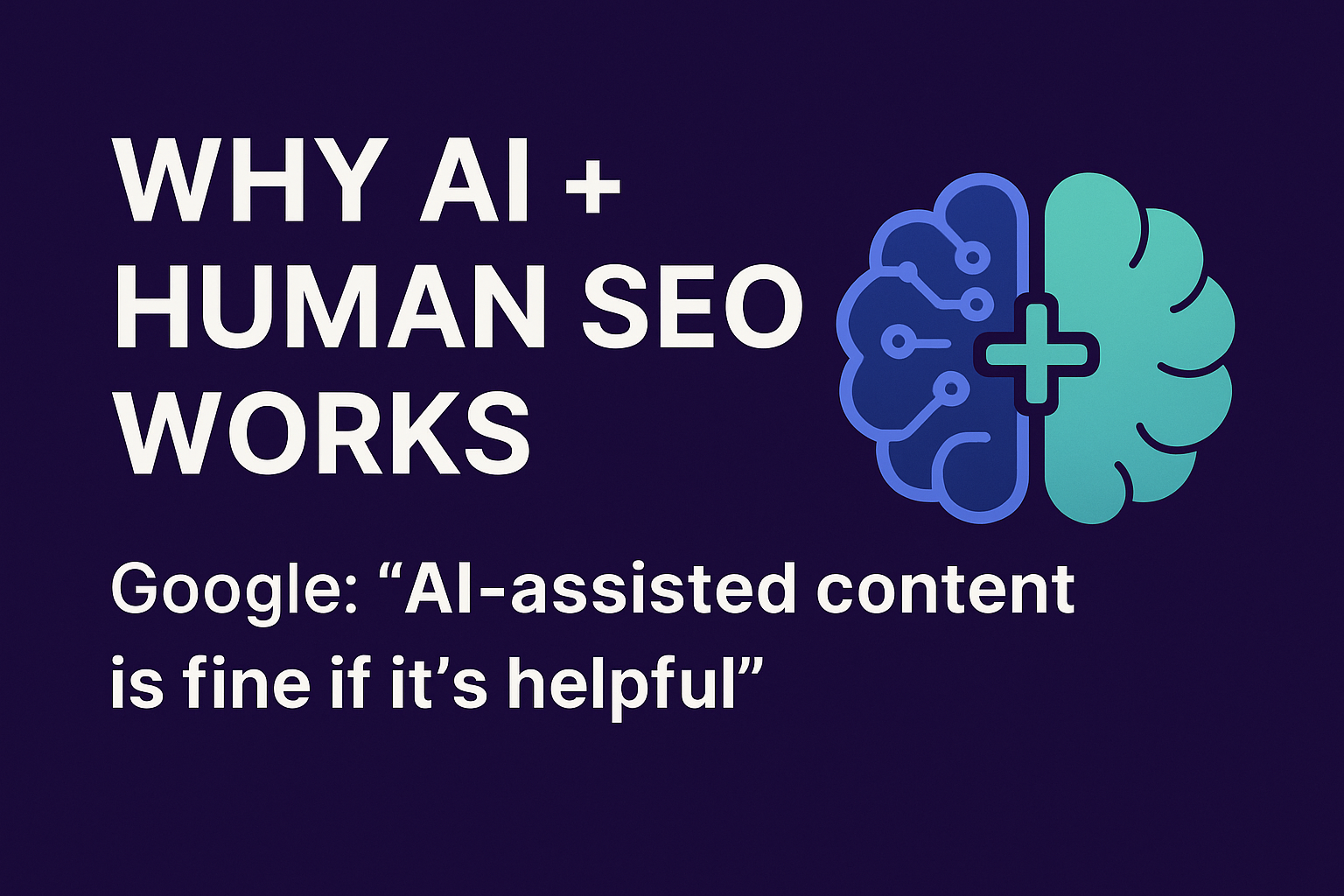 why AI + Human SEO works